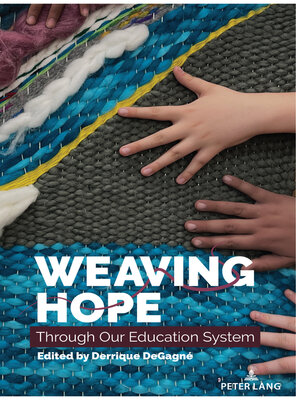cover image of Weaving Hope Through Our Education System
